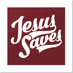 Jesus Saves Posters and Art